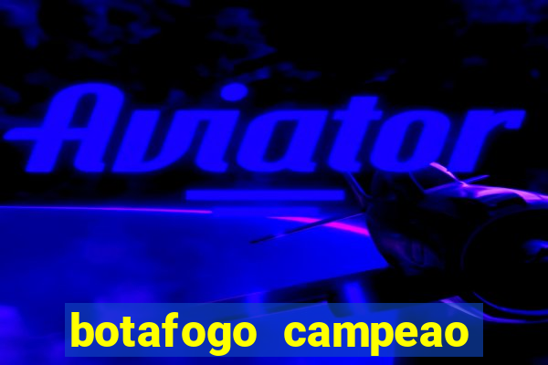 botafogo campeao brasileiro roubado